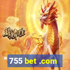 755 bet .com